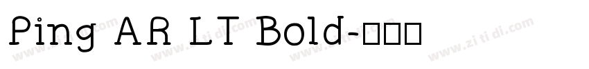 Ping AR LT Bold字体转换